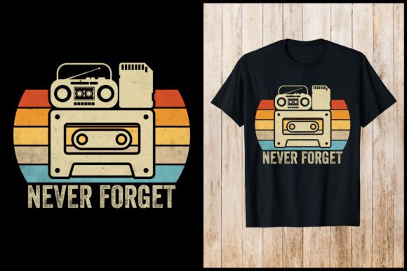 Never Forget Mixtape Music 80s T-Shirt